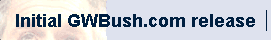 Initial GWBush.com release