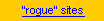 'Rogue' sites
